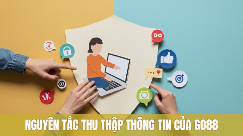 Chính sách bảo mật 2 Giải thích về nguyên tắc thu thập thông tin của cổng game Go88