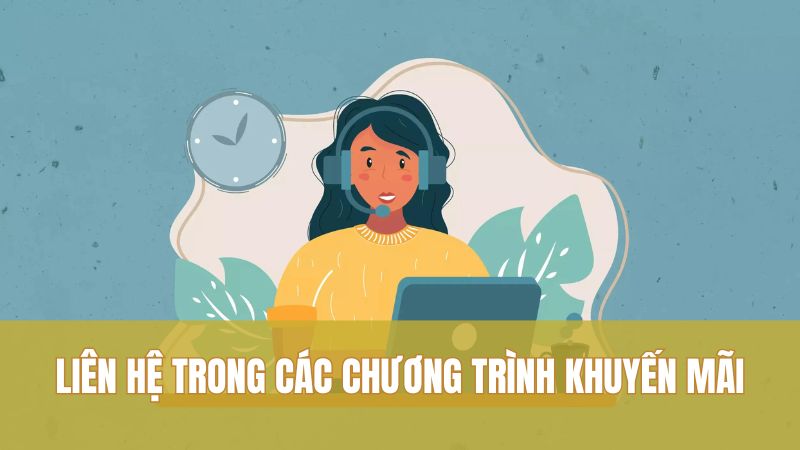 Liên hệ 3 Liên hệ trong các chương trình khuyến mãi